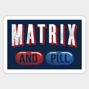 Matrix and Pill Magnet